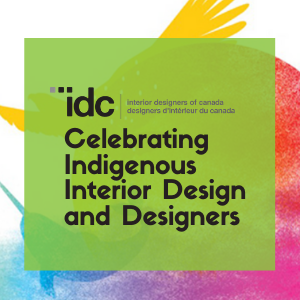 IDC celebrates Indigenous Interior Design and Designers